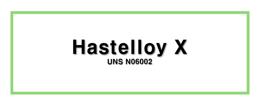 Hastelloy XㅣUNS N06002