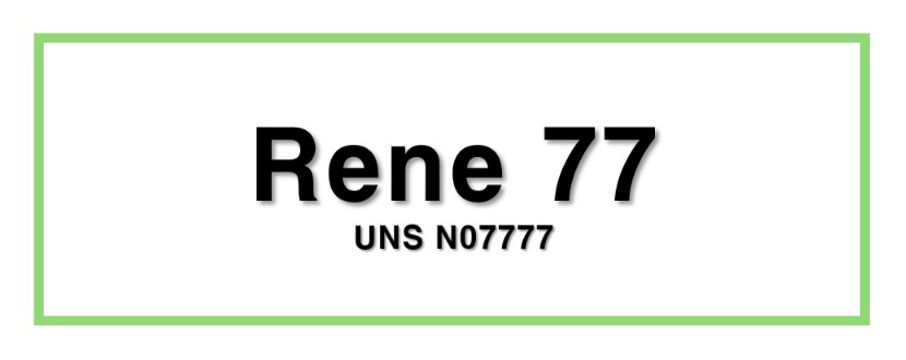 Rene 77ㅣUNS N07777