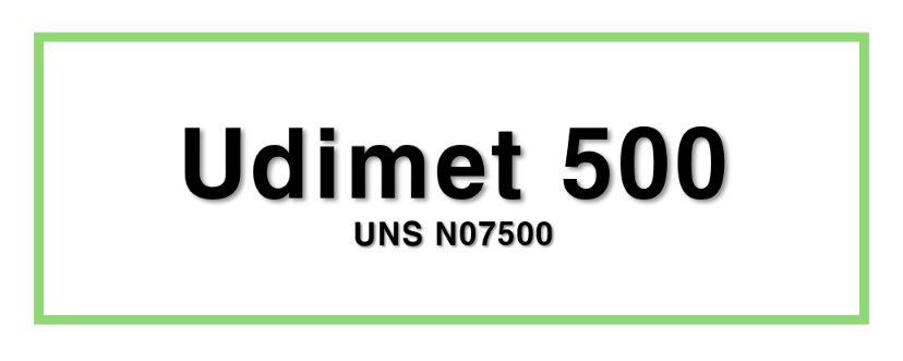 Udimet 500ㅣUNS N07500