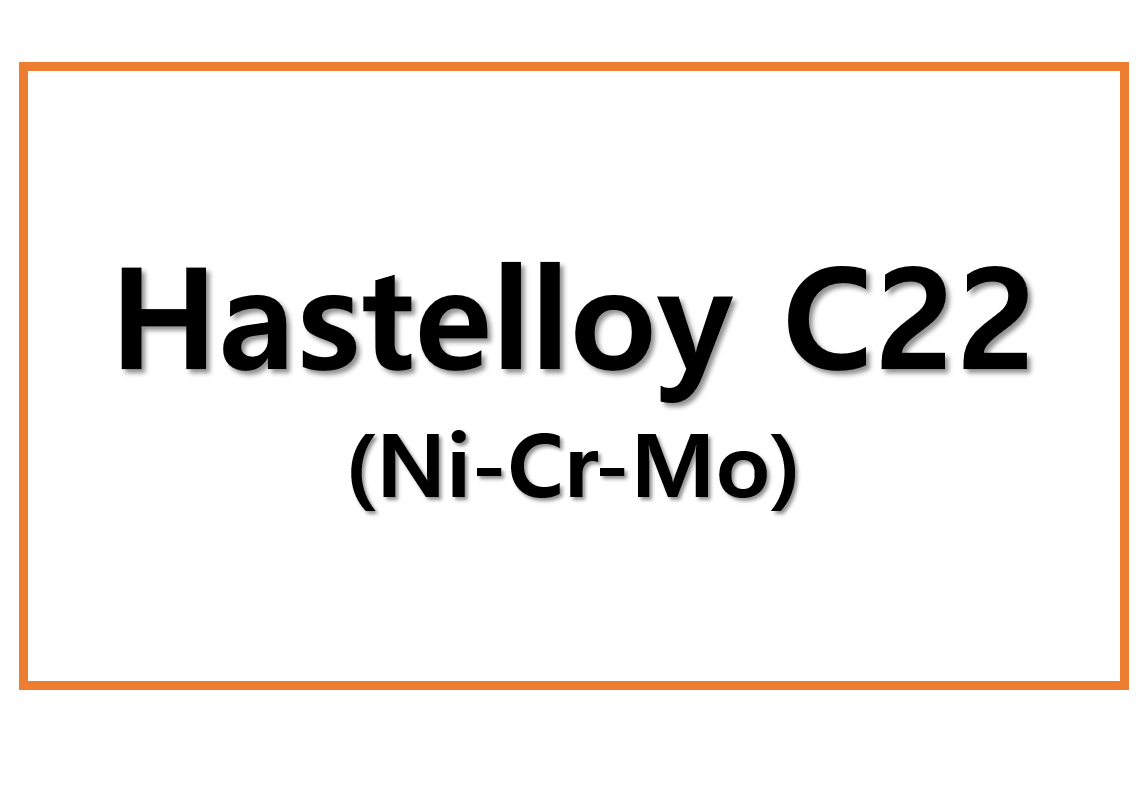 Hastelloy C22(Ni-Cr-Mo)