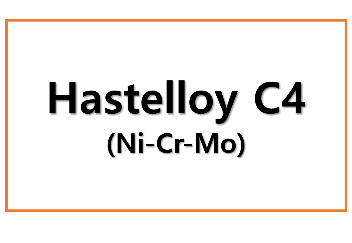 Hastelloy C4(Ni-Cr-Mo)