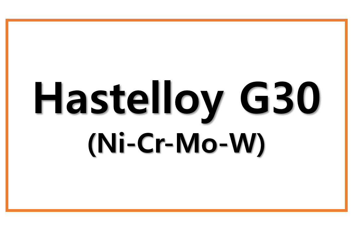 Hastelloy G30(Ni-Cr-Mo-W)