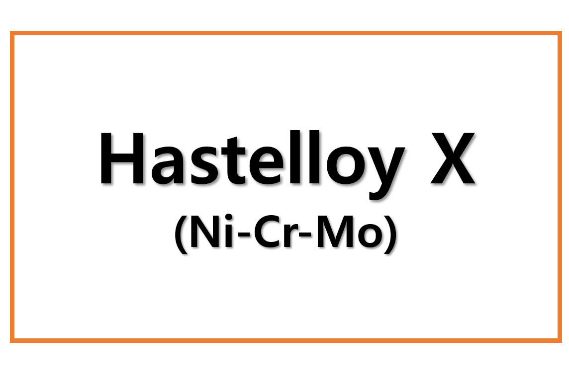 Hastelloy X(Ni-Cr-Mo)