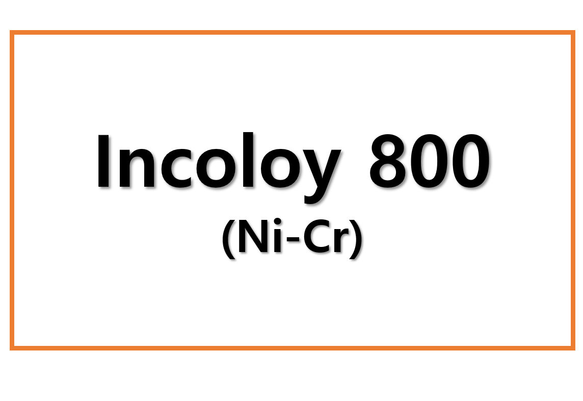 Incoloy 800(Ni-Cr)