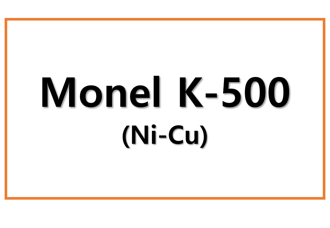 Monel K-500(Ni-Cu)