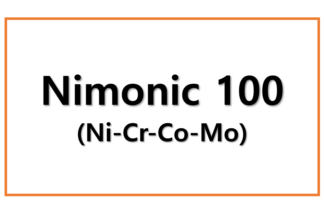 Nimonic 100(Ni-Cr-Co-Mo)