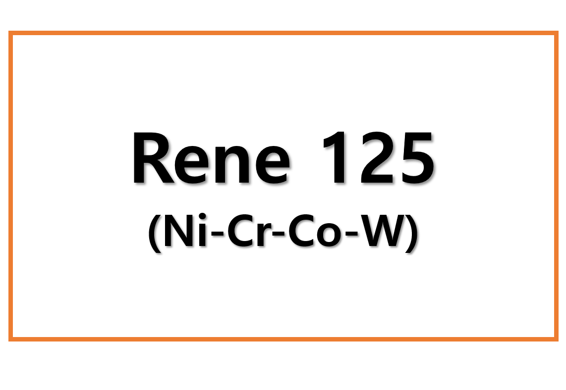 Rene 125(Ni-Cr-Co-W)