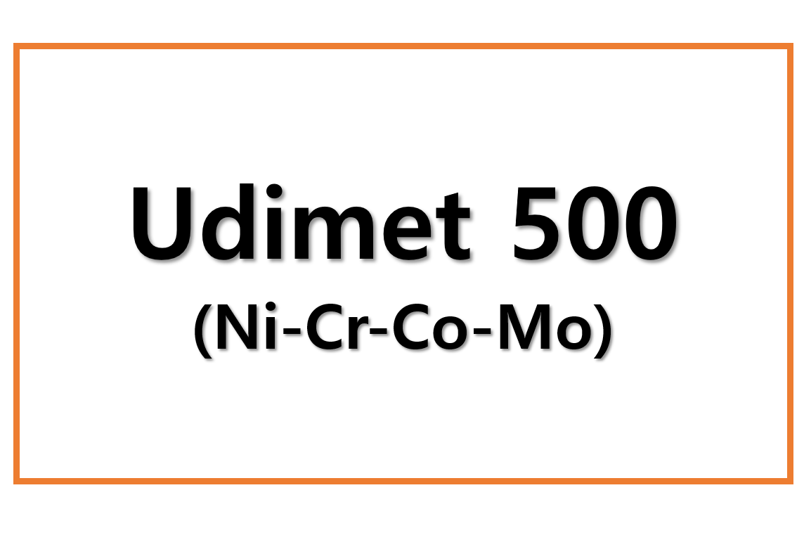 Udimet 500(Ni-Cr-Co-Mo)