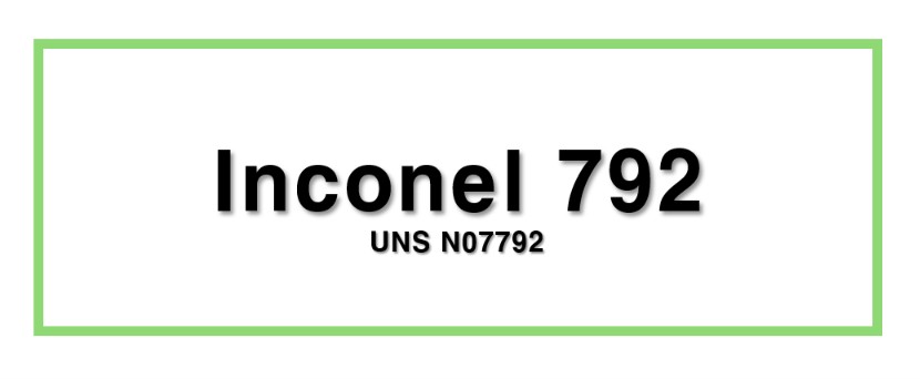 Inconel 792ㅣUNS N07792