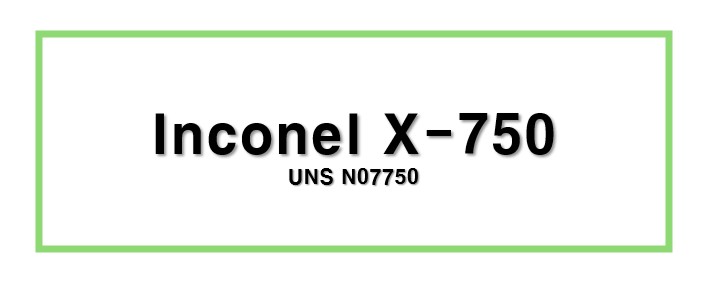 Inconel X-750ㅣUNS N07750