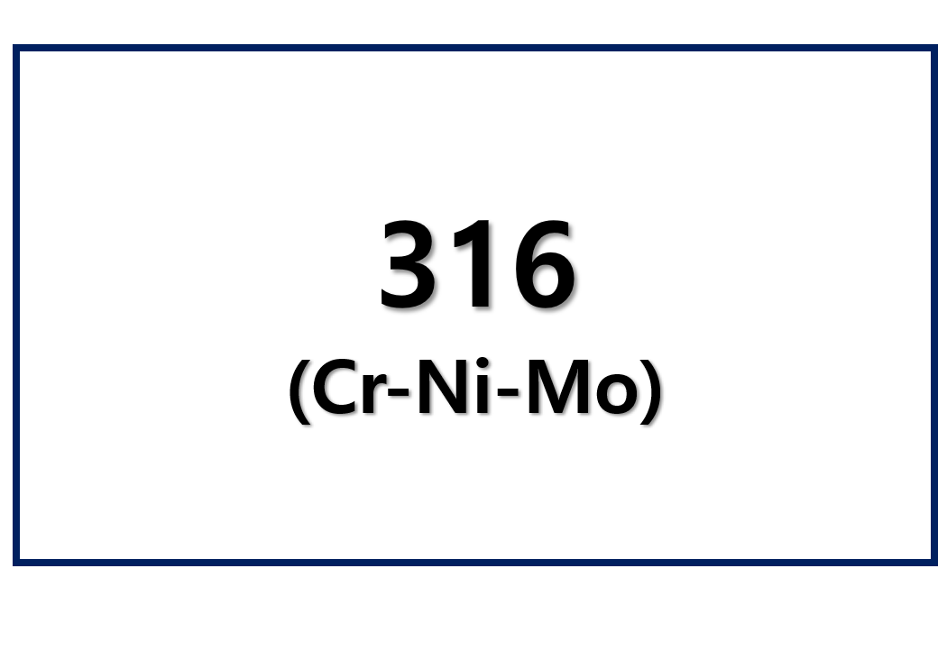 316(Cr-Ni-Mo)