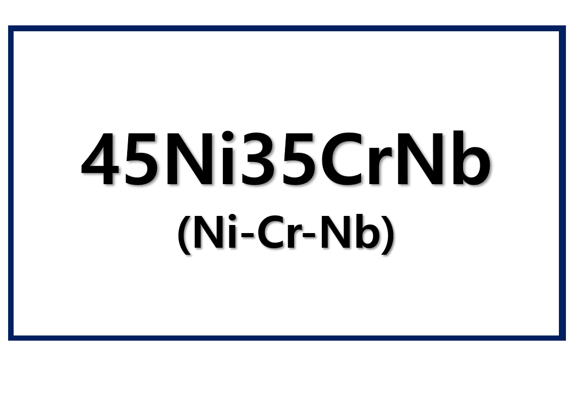 45Ni35CrNb(Ni-Cr-Nb)