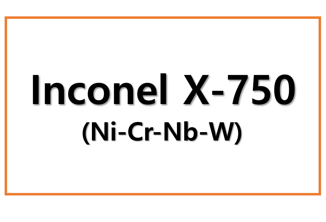 Inconel X-750(Ni-Cr-Nb-W)