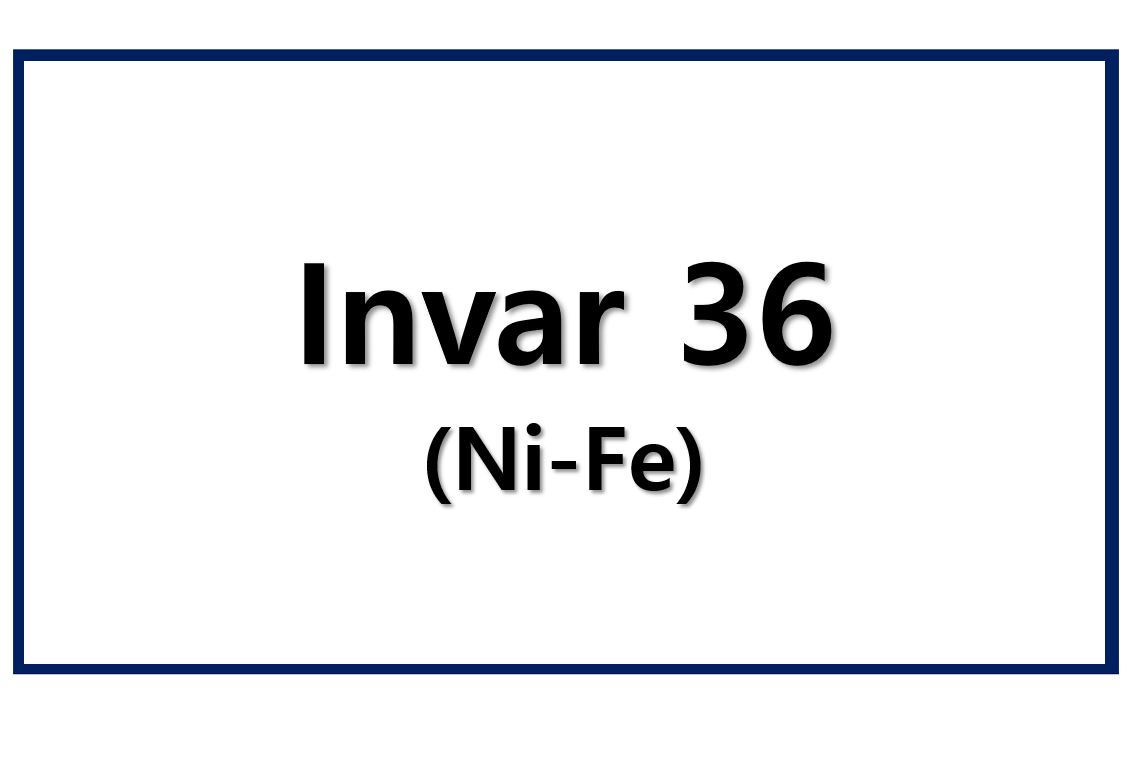 Invar 36(Fe-Ni)