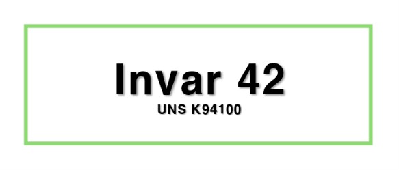 Invar 42ㅣUNS K94100