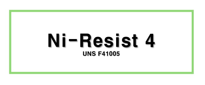 Ni-Resist 4ㅣUNS F41005