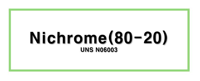 Nichrome(80-20)ㅣUNS N06003