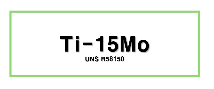 Ti-15MoㅣUNS R58150