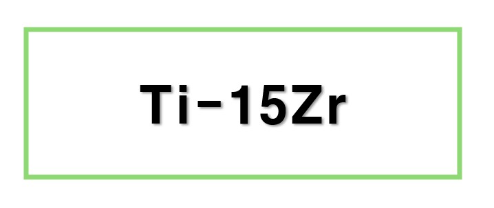 Ti-15Zr