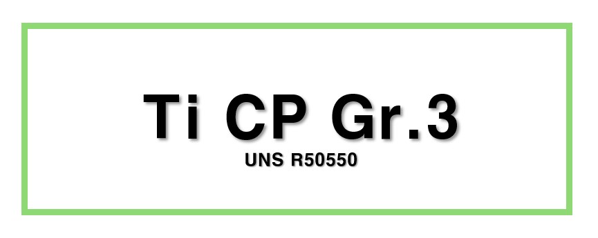 Ti CP Gr.3ㅣUNS R50550