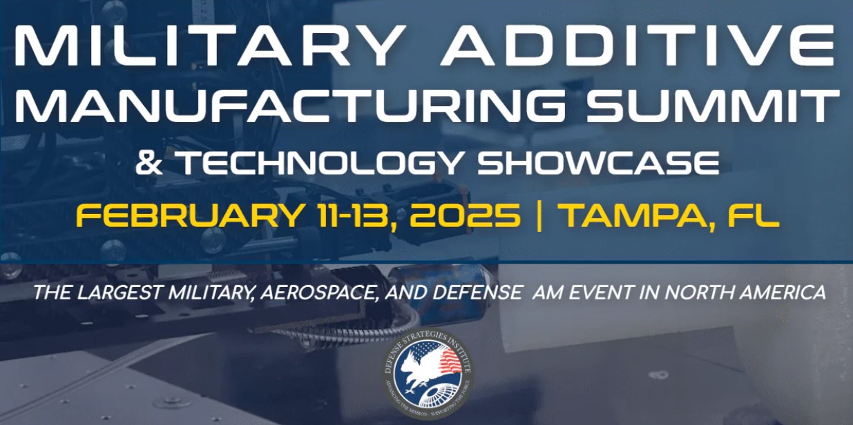 Last Chance for Standard Registration at the 2025 Military Additive Manufacturing Summit & Technology Showcase