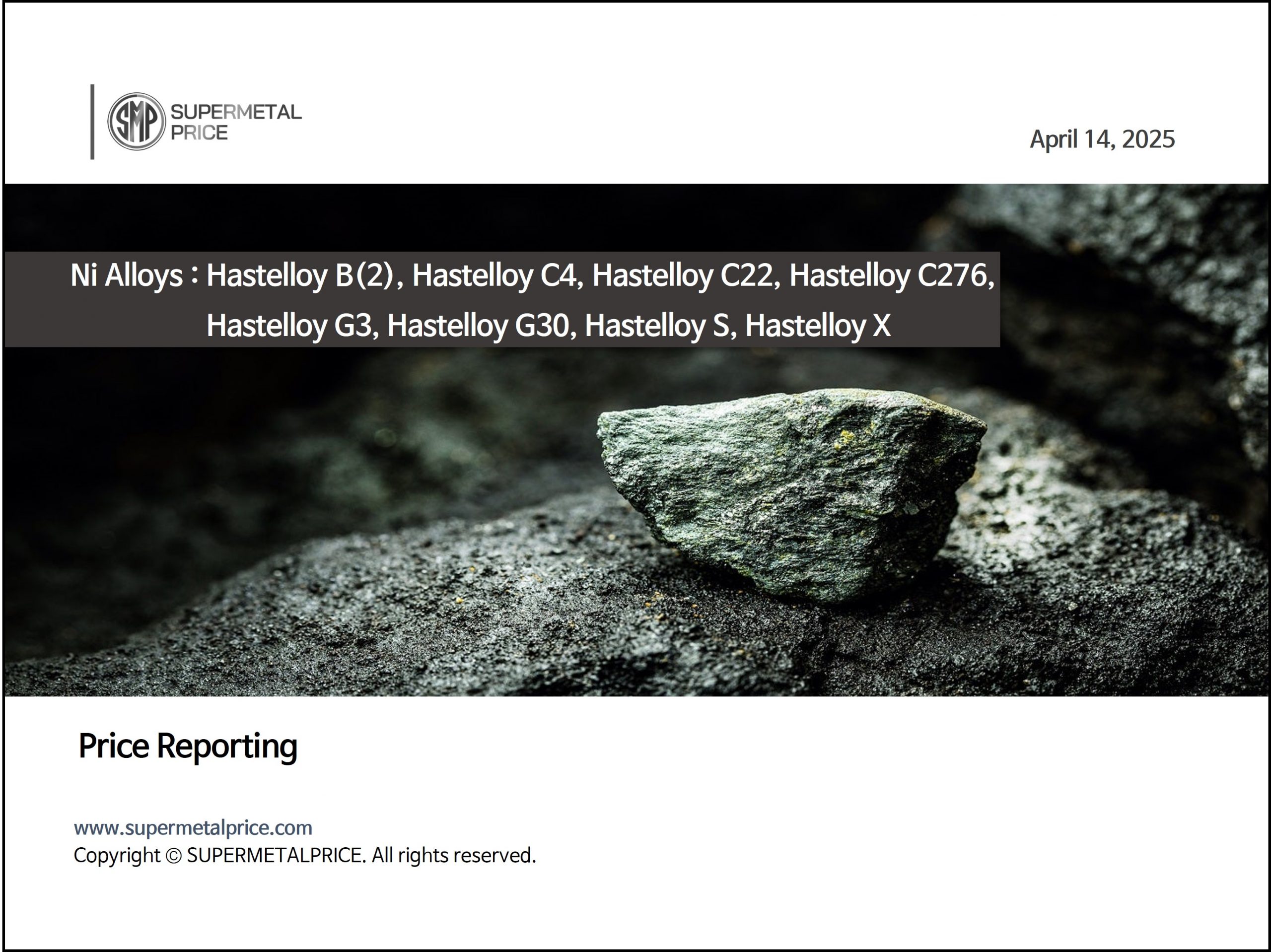 [Price Reporting] Ni Alloys : Hastelloy B(2), Hastelloy C4, Hastelloy C22, Hastelloy C276, Hastelloy G3, Hastelloy G30, Hastelloy S, Hastelloy X