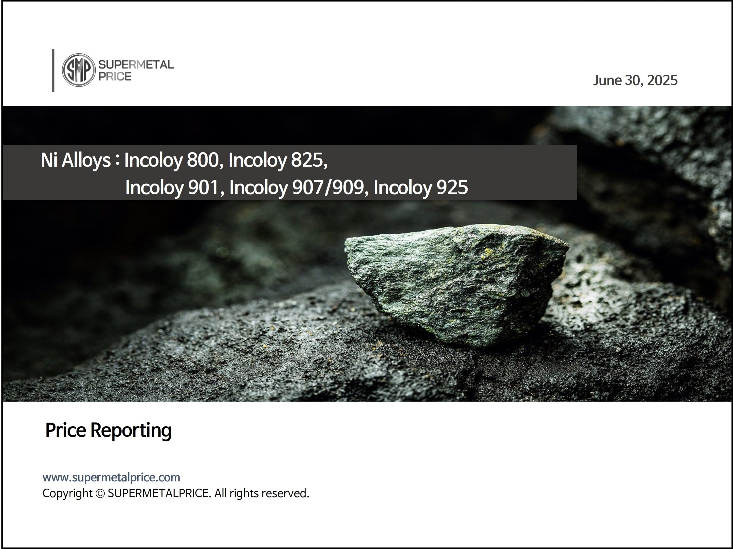 [Price Reporting] Ni Alloys : Incoloy 800, Incoloy 825, Incoloy 901, Incoloy 907/909, Incoloy 925