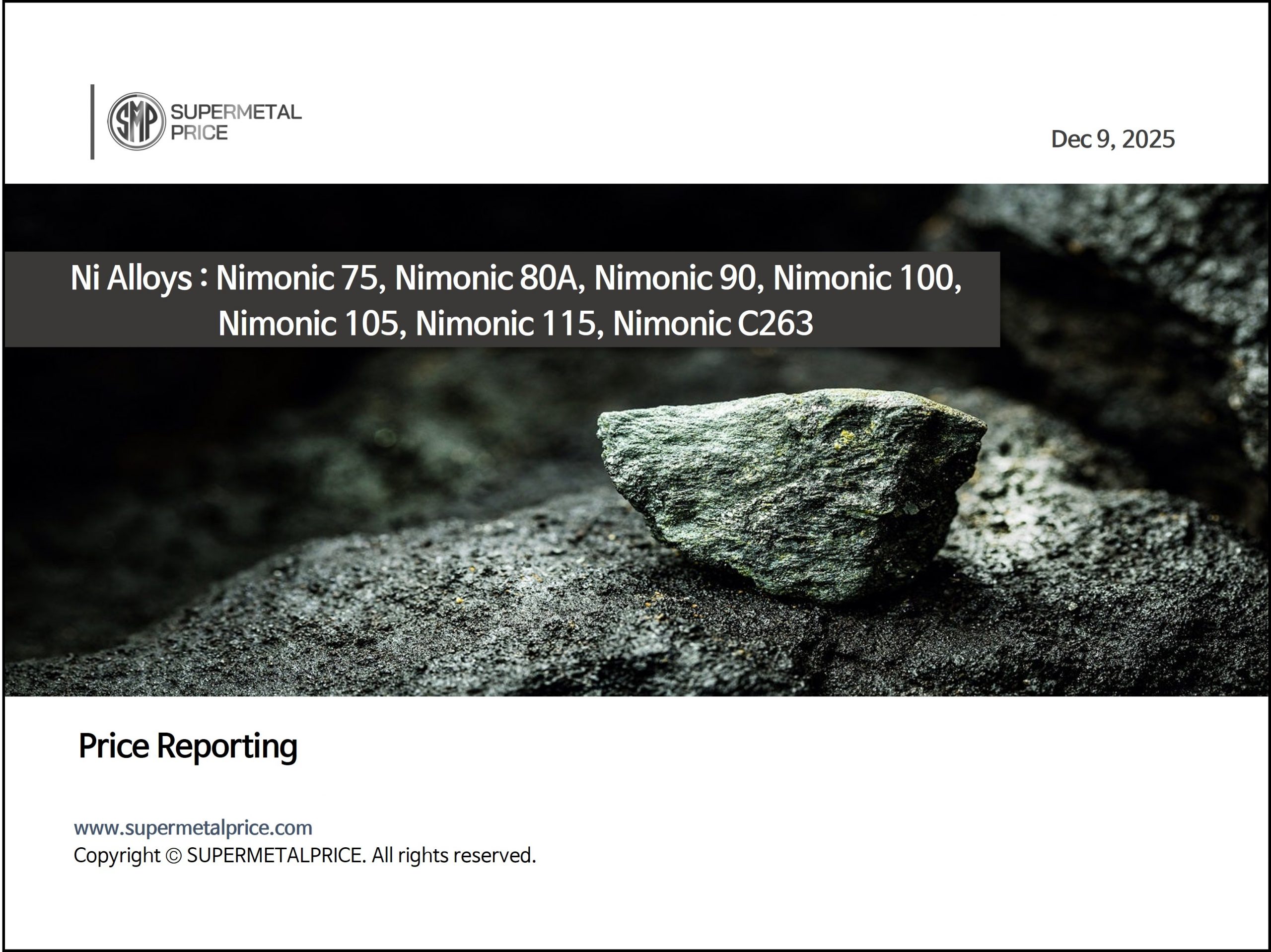 [Price Reporting] Ni Alloys : Nimonic 75, Nimonic 80A, Nimonic 90, Nimonic 100, Nimonic 105, Nimonic 115, Nimonic C263