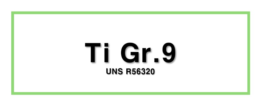 Ti Gr.9ㅣUNS R56320