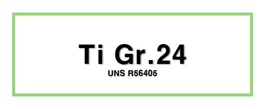 Ti Gr.24ㅣUNS R56405