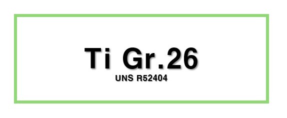 Ti Gr.26ㅣUNS R52404