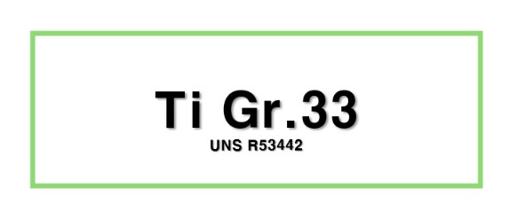 Ti Gr.33ㅣUNS R53442