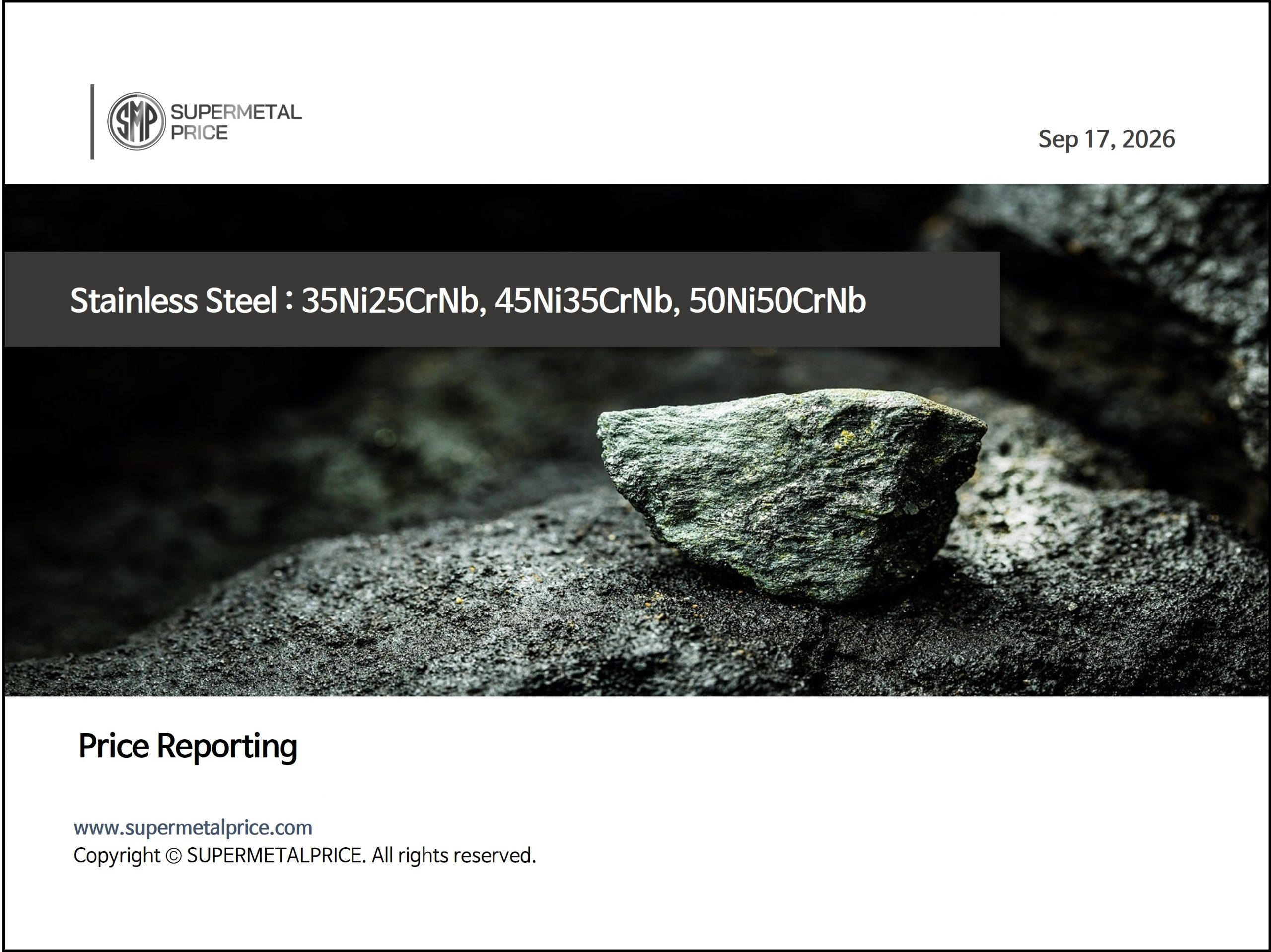 [Price Reporting] Stainless Steel : 35Ni25CrNb, 45Ni35CrNb, 50Ni50CrNb – Week of September 7-11, 2026